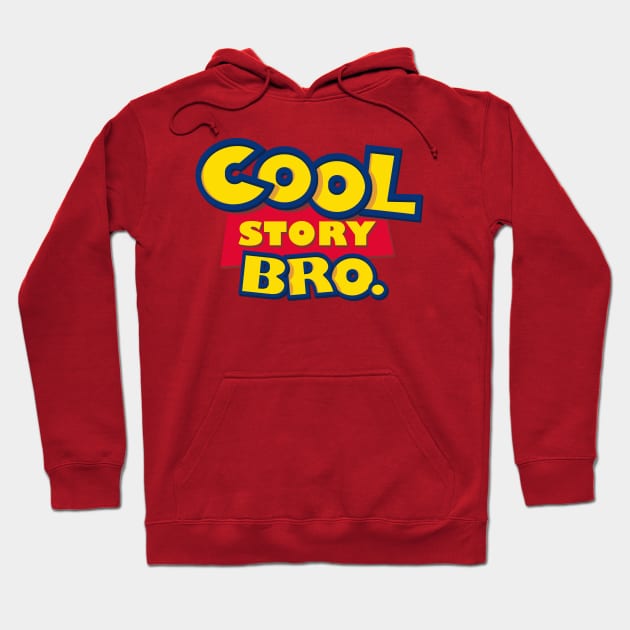 Cool Story Bro. (The Sequel) Hoodie by BiggStankDogg